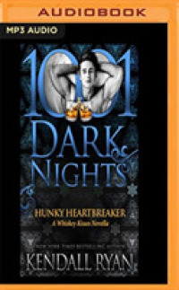 Hunky Heartbreaker : A Whiskey Kisses Novella (1001 Dark Nights) （MP3 UNA）