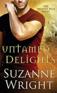 Untamed Delights (11-Volume Set) (Phoenix Pack) （Unabridged）