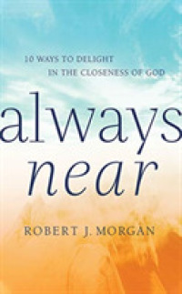 Always Near (3-Volume Set) : 10 Ways to Delight in the Closeness of God （Unabridged）