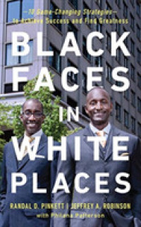 Black Faces in White Places (8-Volume Set) : 10 Game-Changing Strategies to Achieve Success and Find Greatness; Library Edition （Unabridged）