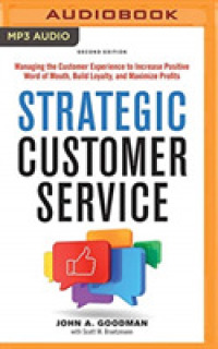 Strategic Customer Service : Managing the Customer Experience to Increase Positive Word of Mouth, Build Loyalty, and Maximize Profits （MP3 UNA）