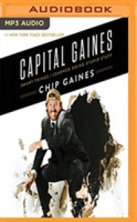 Capital Gaines : Smart Things I Learned Doing Stupid Stuff （MP3 UNA）