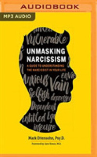 Unmasking Narcissism : A Guide to Understanding the Narcissist in Your Life （MP3 UNA）