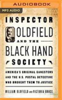 Inspector Oldfield and the Black Hand Society : America's Original Gangsters and the U.S. Postal Detective Who Brought Them to Justice （MP3 UNA）