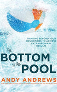 The Bottom of the Pool (4-Volume Set) : Thinking Beyond Your Boundaries to Achieve Extraordinary Results - Library Edition （Unabridged）
