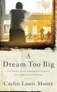 A Dream Too Big (6-Volume Set) : The Story of an Improbable Journey from Compton to Oxford; Library Edition （Unabridged）