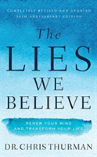The Lies We Believe (7-Volume Set) : Renew Your Mind and Transform Your Life: 30th Anniversary Edition （Unabridged）