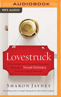 Lovestruck : Discovering God's Design for Romance, Marriage, and Sexual Intimacy from the Song of Solomon （MP3 UNA）