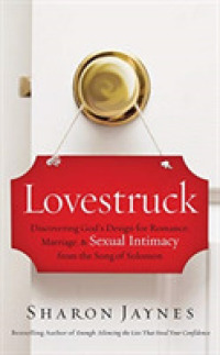 Lovestruck (7-Volume Set) : Discovering God's Design for Romance, Marriage, and Sexual Intimacy from the Song of Solomon; Library Edition （Unabridged）