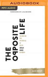 The Opposite Life : Unlocking the Mysteries of God's Upside-down Kingdom （MP3 UNA）