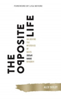The Opposite Life (5-Volume Set) : Unlocking the Mysteries of God's Upside-down Kingdom （Unabridged）