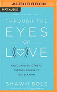 Through the Eyes of Love : Encouraging Others through Prophetic Revelation （MP3 UNA）