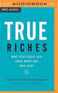 True Riches : What Jesus Really Said about Money and Your Heart （MP3 UNA）