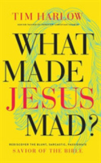 What Made Jesus Mad? (7-Volume Set) : Rediscover the Blunt, Sarcastic, Passionate Savior of the Bible - Library Edition （Unabridged）