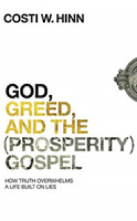 God, Greed, and the Prosperity Gospel (5-Volume Set) : How Truth Overwhelms a Life Built on Lies （Unabridged）