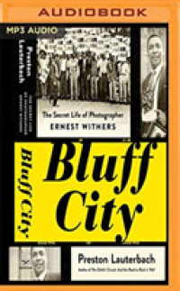 Bluff City : The Secret Life of Photographer Ernest Withers （MP3 UNA）