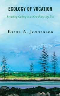 Ecology of Vocation : Recasting Calling in a New Planetary Era