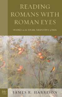 Reading Romans with Roman Eyes : Studies on the Social Perspective of Paul (Paul in Critical Contexts)