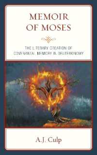 Memoir of Moses : The Literary Creation of Covenantal Memory in Deuteronomy