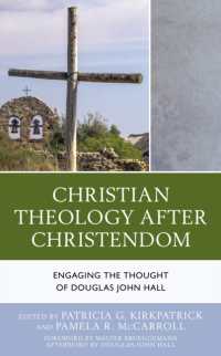 Christian Theology after Christendom : Engaging the Thought of Douglas John Hall