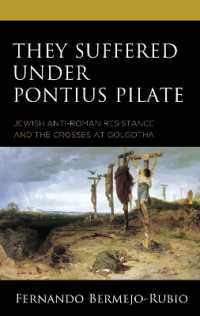 They Suffered under Pontius Pilate : Jewish Anti-Roman Resistance and the Crosses at Golgotha