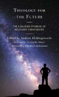 Theology for the Future : The Enduring Promise of Wolfhart Pannenberg