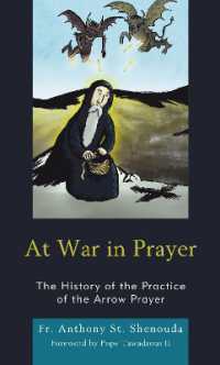 At War in Prayer : The History of the Practice of the Arrow Prayer