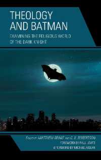 Theology and Batman : Examining the Religious World of the Dark Knight (Theology, Religion, and Pop Culture)