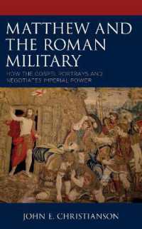 Matthew and the Roman Military : How the Gospel Portrays and Negotiates Imperial Power