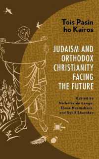 Tois Pasin ho Kairos : Judaism and Orthodox Christianity Facing the Future
