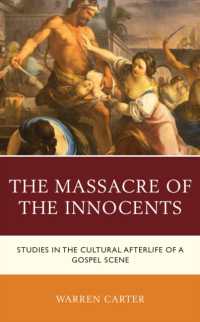The Massacre of the Innocents : Studies in the Cultural Afterlife of a Gospel Scene