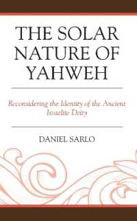 The Solar Nature of Yahweh : Reconsidering the Identity of the Ancient Israelite Deity (Coniectanea Biblica)