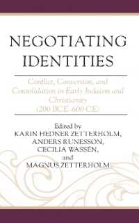 Negotiating Identities : Conflict, Conversion, and Consolidation in Early Judaism and Christianity (200 BCE-600 CE) (Coniectanea Biblica)