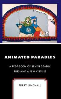 Animated Parables : A Pedagogy of Seven Deadly Sins and a Few Virtues (Theology, Religion, and Pop Culture)