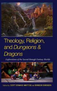 Theology, Religion, and Dungeons & Dragons : Explorations of the Sacred through Fantasy Worlds (Theology, Religion, and Pop Culture)