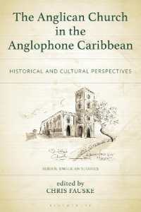 The Anglican Church in the Anglophone Caribbean : Historical and Cultural Perspectives (Anglican Studies)