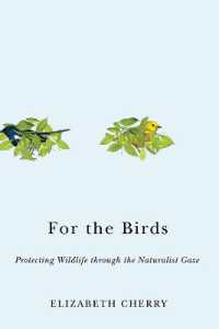 For the Birds : Protecting Wildlife through the Naturalist Gaze (Nature, Society, and Culture)