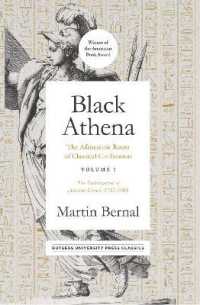 Black Athena : The Afroasiatic Roots of Classical Civilization Volume I: the Fabrication of Ancient Greece 1785-1985