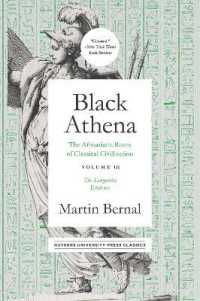 Black Athena : The Afroasiatic Roots of Classical Civilation Volume III: the Linguistic Evidence （First Edition, First Edition, First Paperback）