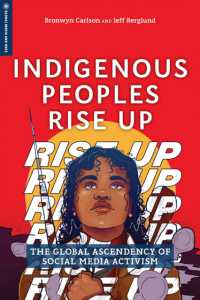 Indigenous Peoples Rise Up : The Global Ascendency of Social Media Activism (Global Media and Race)
