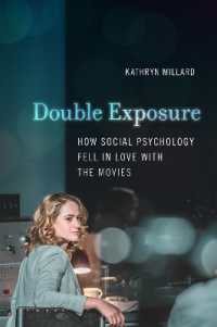 Double Exposure : How Social Psychology Fell in Love with the Movies