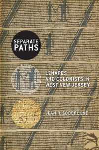 Separate Paths : Lenapes and Colonists in West New Jersey (Ceres: Rutgers Studies in History)