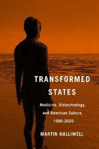 Transformed States : Medicine, Biotechnology, and American Culture, 1990-2020