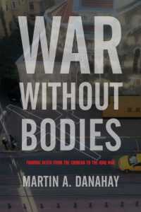 War without Bodies : Framing Death from the Crimean to the Iraq War (War Culture)