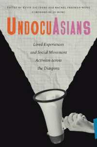 UndocuAsians : Lived Experiences and Social Movement Activism Across the Diaspora