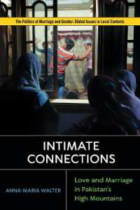 Intimate Connections : Love and Marriage in Pakistan's High Mountains (Politics of Marriage and Gender: Global Issues in Local Contexts)