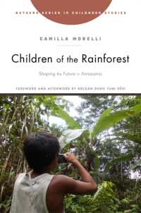 Children of the Rainforest : Shaping the Future in Amazonia (Rutgers Series in Childhood Studies)