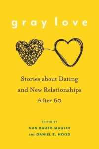 Gray Love : Stories about Dating and New Relationships after 60 -- Paperback / softback