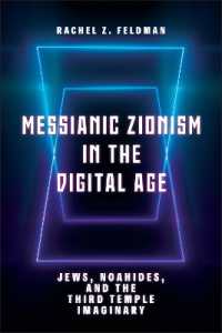 Messianic Zionism in the Digital Age : Jews, Noahides, and the Third Temple Imaginary