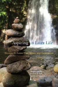 Aspiring in Later Life : Movements Across Time, Space, and Generations (Global Perspectives on Aging)